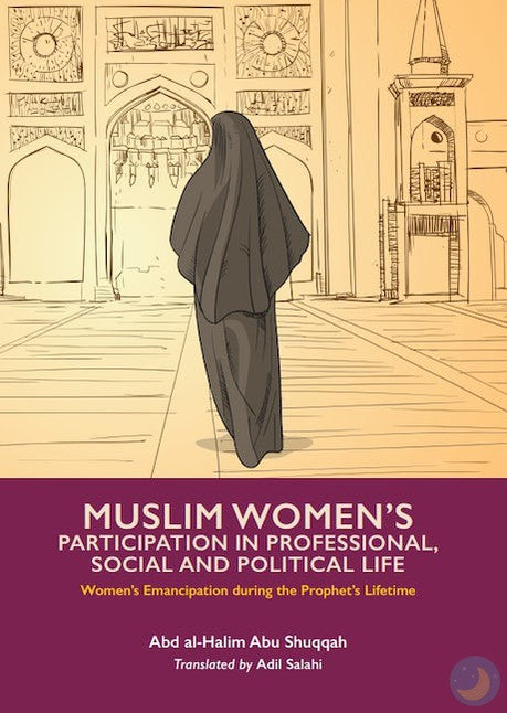 Muslim Women’s Participation in Professional, Social and Political Life-Adult Book-Kube Publishing-Crescent Moon Store