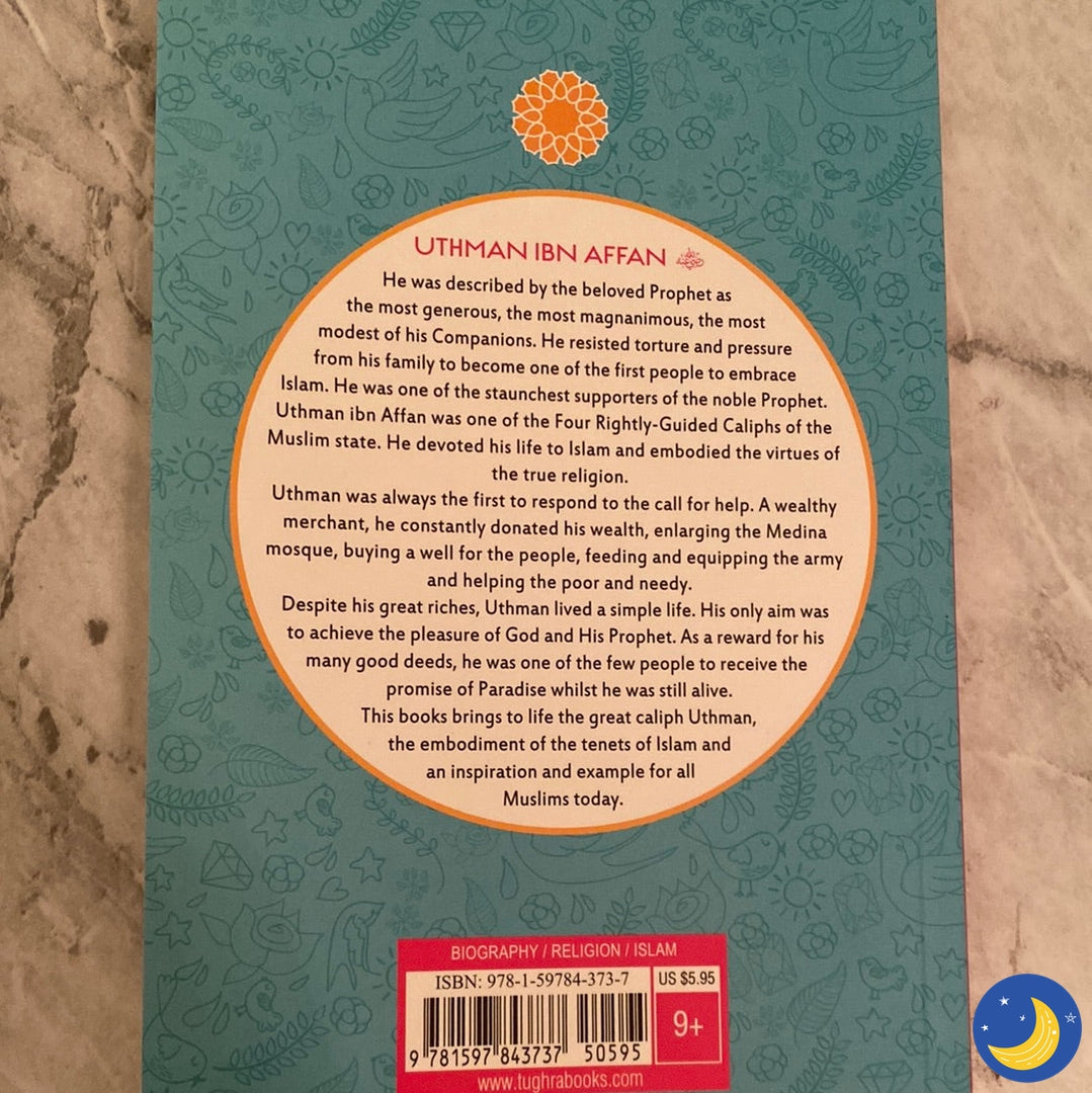 Uthman Ibn Affan – The Age of Bliss Series-Islamic Books-Tughra Books-Crescent Moon Store