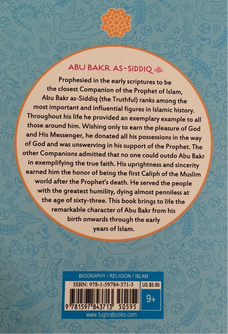 Abu Bakr As-Siddiq – The Age of Bliss Series