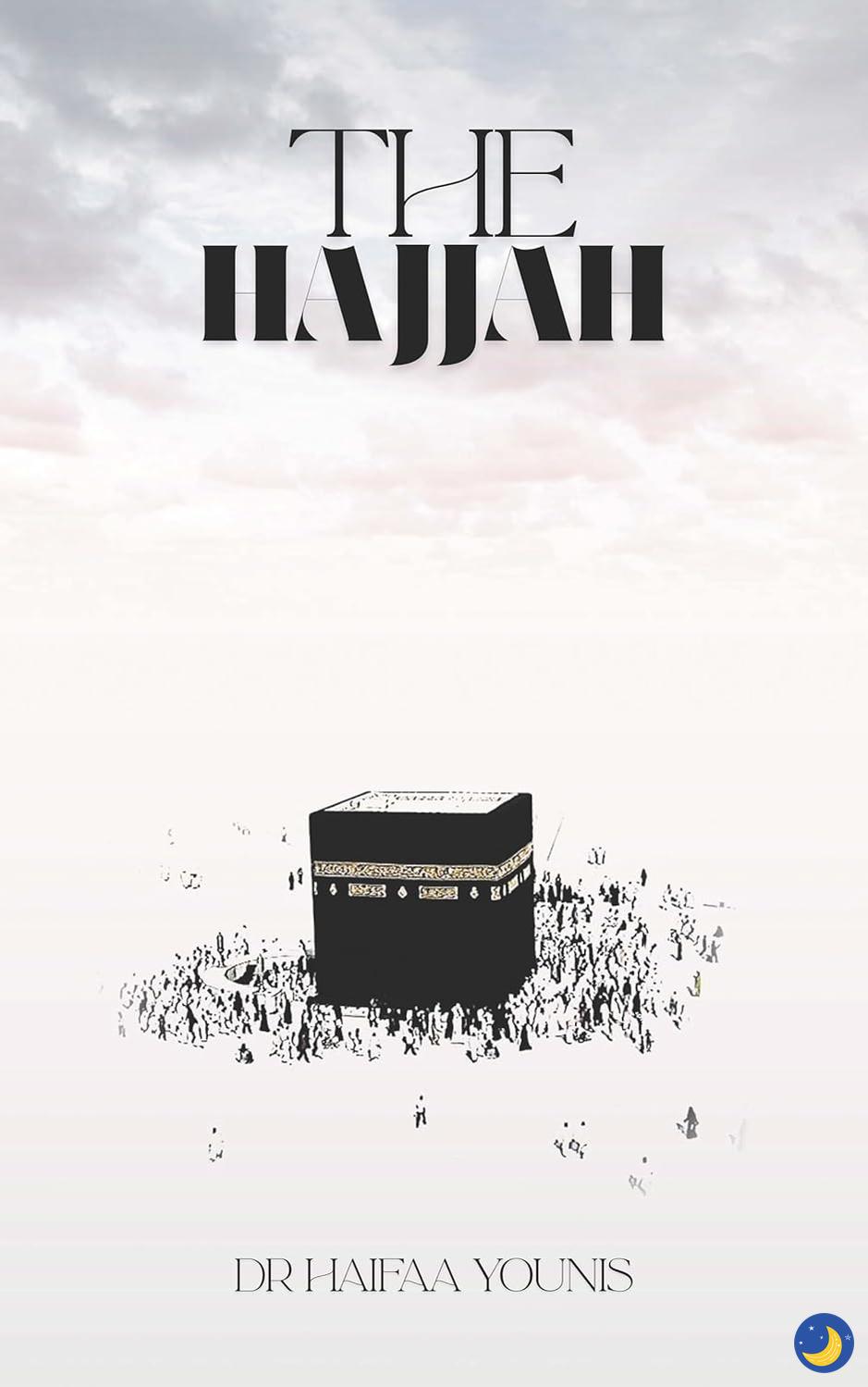 The Hajjah: A Woman's Guide to Hajj (Release April 2026)