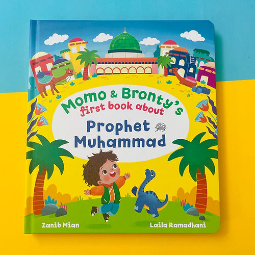 Momo & Bronty's First Book About Prophet Muhammad (SAW)-Islamic Books-Muslim Children’s Books UK-Crescent Moon Store