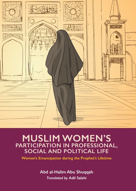 Muslim Women’s Participation in Professional, Social and Political Life