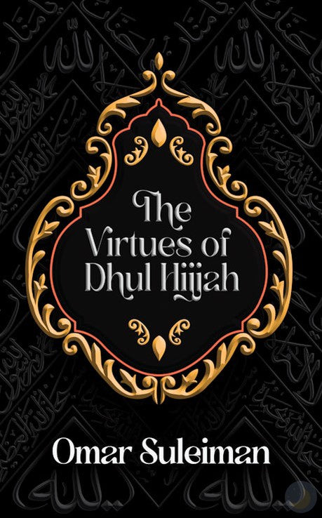 The Virtues of Dhul Hijjah-Islamic Books-Kube Publishing-Crescent Moon Store