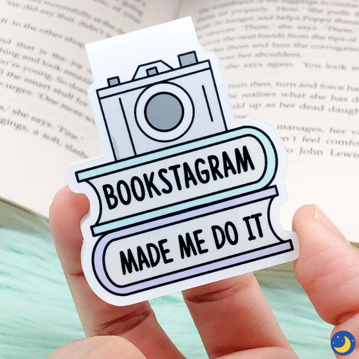 Bookstagram Made Me Do It Magnetic Bookmark-Home Decor-My Secret Copy-Crescent Moon Store