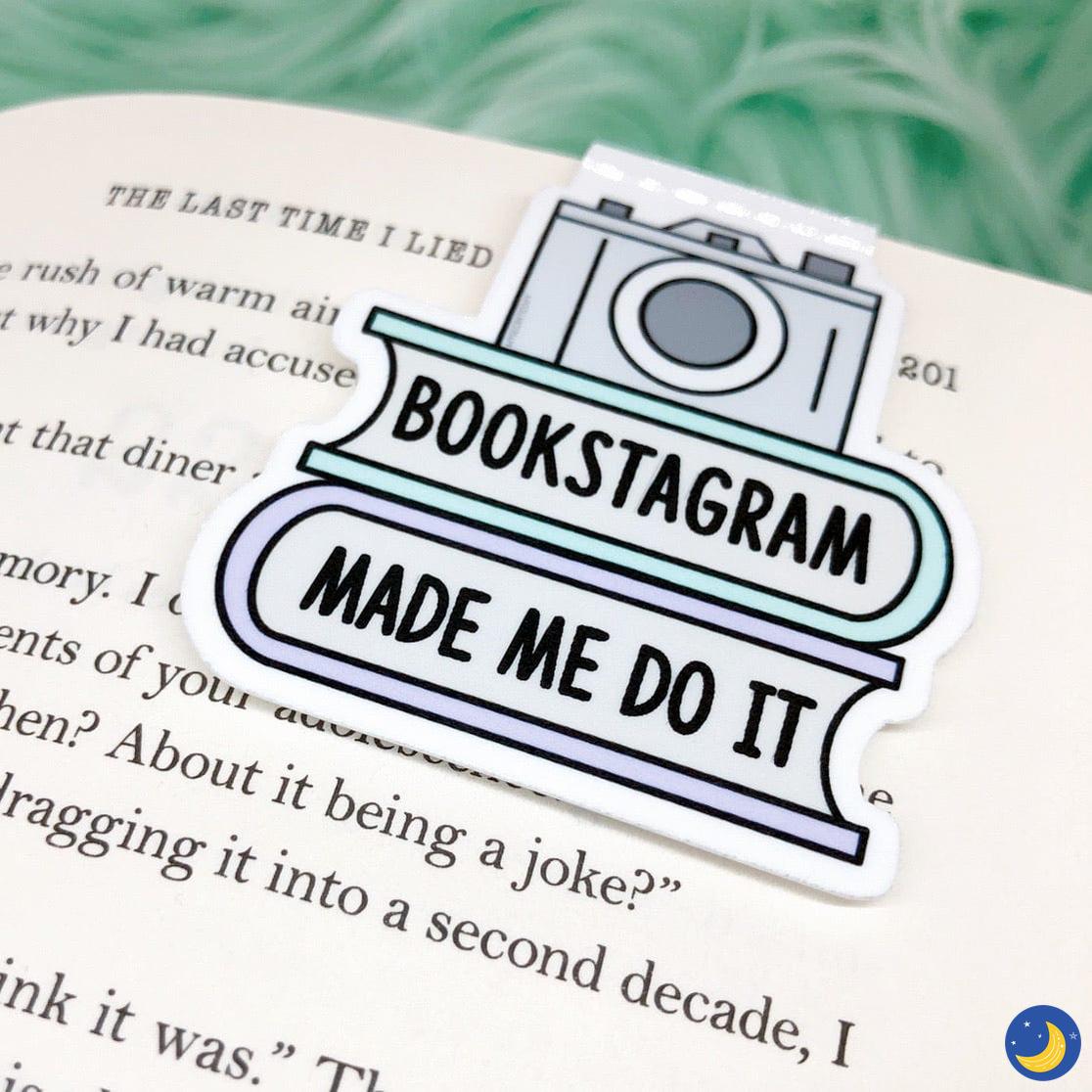 Bookstagram Made Me Do It Magnetic Bookmark-Home Decor-My Secret Copy-Crescent Moon Store