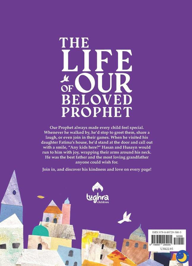 The Life of Our Beloved Prophet