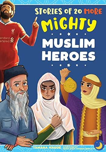 Stories of 20 More Mighty Muslim Heroes-Print Books-Mighty Muslim Heroes-Crescent Moon Store