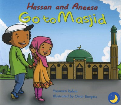 Hassan and Aneesa go to Masjid-Islamic Books-Kube Publishing-Crescent Moon Store
