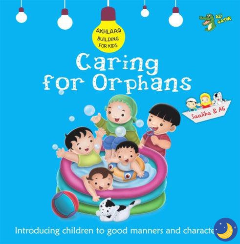 Akhlaaq Building Series: Caring For Orphans-Islamic Books-Kube Publishing-Crescent Moon Store