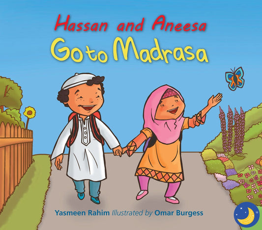 Hassan and Aneesa Go to Madrasa-Islamic Books-Kube Publishing-Crescent Moon Store