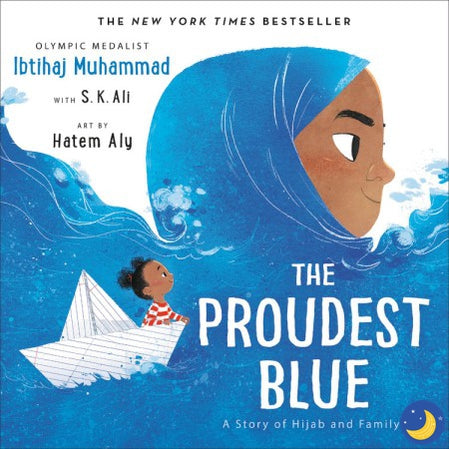 The Proudest Blue : A Story of Hijab and Family