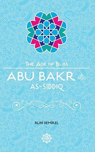 Abu Bakr As-Siddiq – The Age of Bliss Series-Islamic Books-Tughra Books-Crescent Moon Store