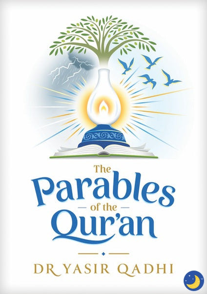 The Parables of the Quran-Adult Book-Kube Publishing-Crescent Moon Store