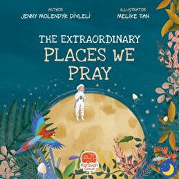 The Extraordinary Places We Pray