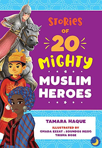 Stories of 20 Mighty Muslim Heroes-Print Books-Mighty Muslim Heroes-Crescent Moon Store