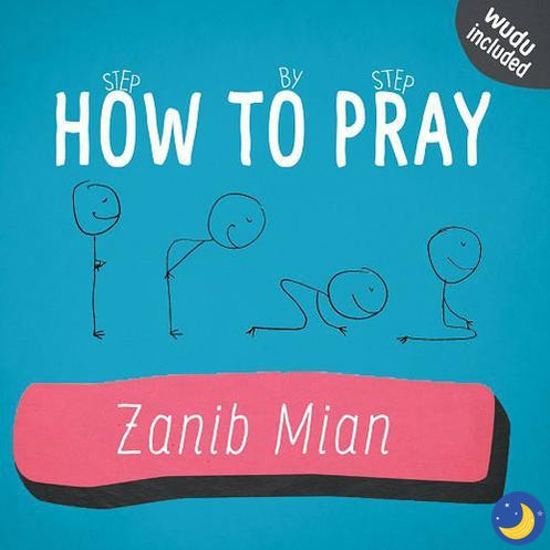 How To Pray-Islamic Books-Muslim Children’s Books UK-Crescent Moon S