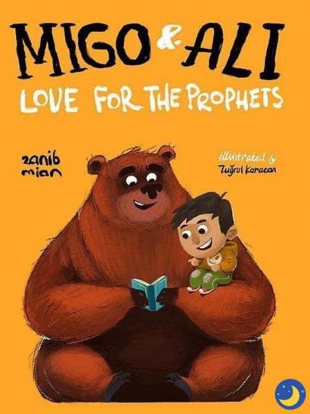 Migo & Ali: Love for The Prophets-Islamic Books-Muslim Children’s Books UK-Crescent Moon Store