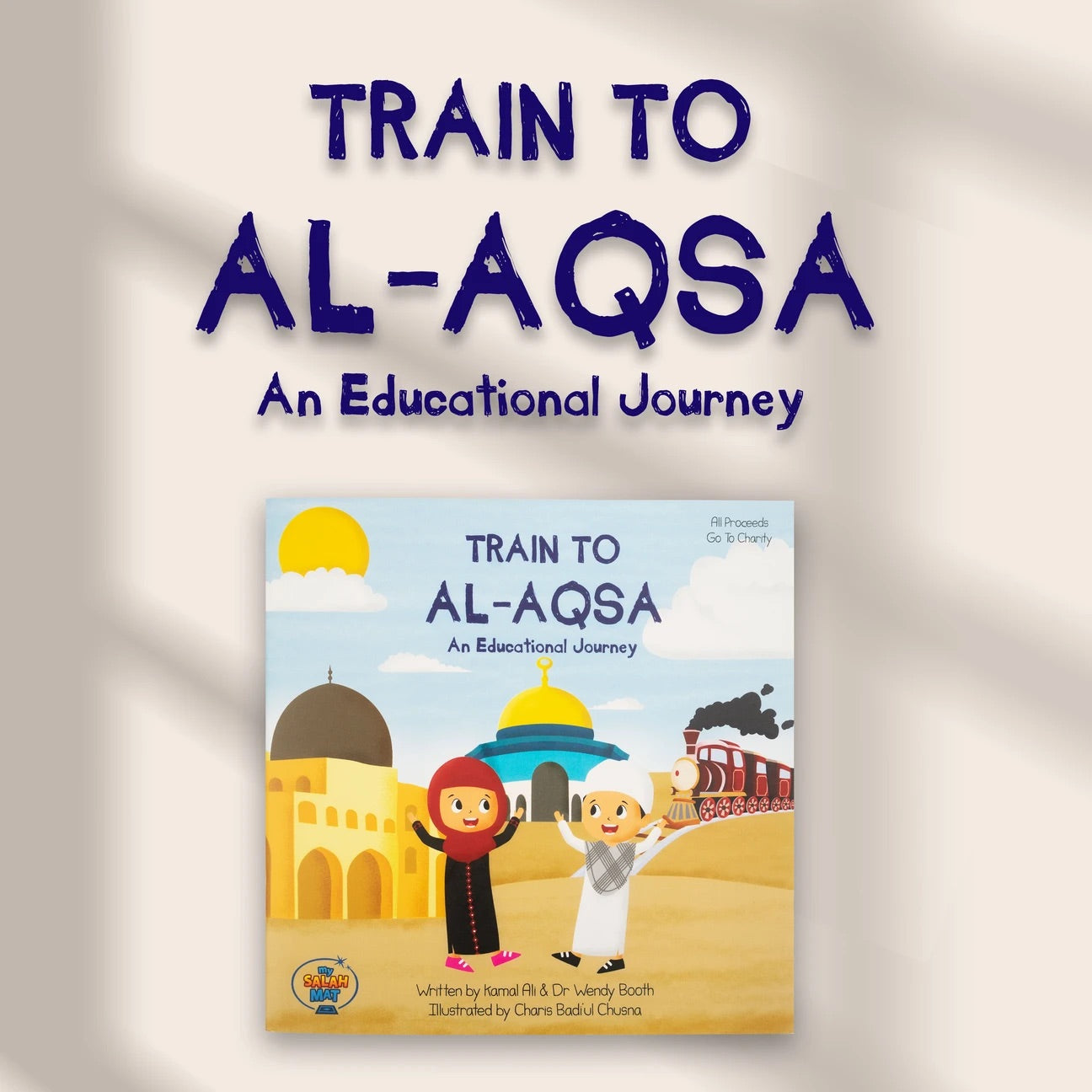 Train to Al-Aqsa | An Educational Journey | Palestine-Islamic Books-My Salah Mat UK-Crescent Moon Store