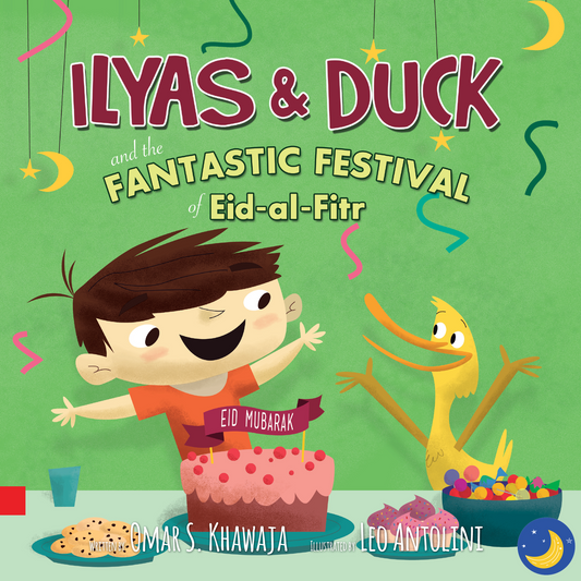 Ilyas & Duck - Fantastic Festival of Eid-al-Fitr-Islamic Books-Little Big Kids-Crescent Moon Store