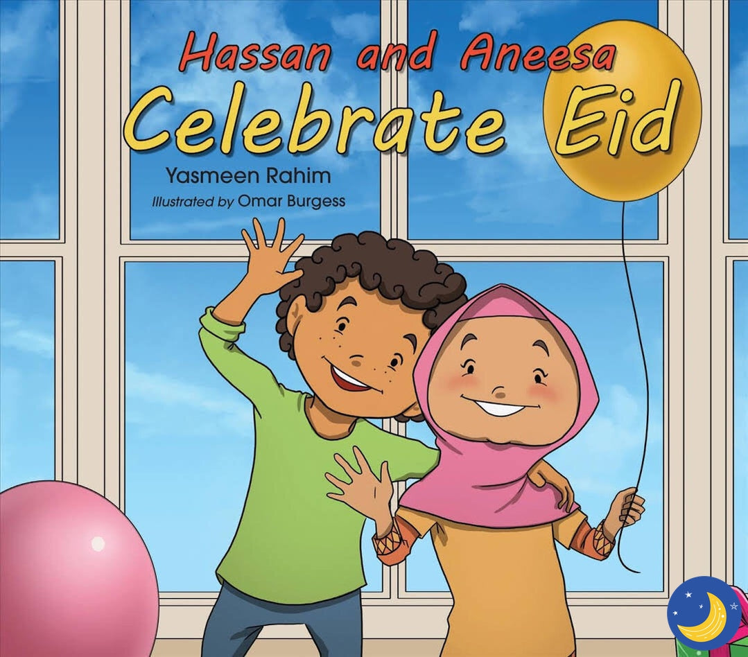 Hassan and Aneesa Celebrate Eid-Islamic Books-Kube Publishing-Crescent Moon Store