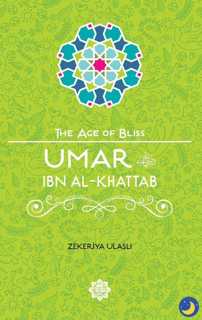 Umar ibn Al-Khattab – The Age of Bliss Series-Islamic Books-Tughra Books-Crescent Moon Store